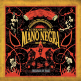 Mano Negra - Lo Mejor De La Mano Negra (Best Of 2005) '2005