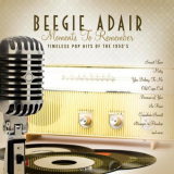 Beegie Adair - Moments To Remember: Timeless Pop Hits Of The 1950's '2009