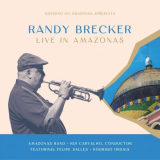 Randy Brecker - Live in Amazonas '2023