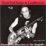 Kent DuChaine - Playing The Blues Live At 'Les Loufiats' '1997