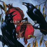 Glen Phillips - Winter Pays For Summer (Album Version) '2005