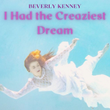 Beverly Kenney - Beverly Kenney - I Had the Creaziest Dream '2023