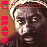 U-Roy - The Deejay Daddy '2002/2023
