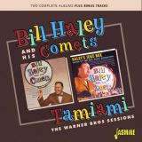 Bill Haley & The Comets - Tamiamiâ€¦.. The Warner Bros Sessions '2023