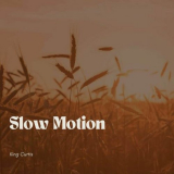 King Curtis - Slow Motion '2023