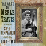 Merle Travis - The Best Of Merle Travis: Sweet Temptation 1946-1953 '2000