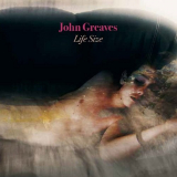 John Greaves - Life Size '2019