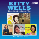 Kitty Wells - Five Classic Albums Plus (Kitty Wells' Country Hit Parade / Lonely Street / Dust on the Bible / Kitty's Choice / Heartbreak Usa) (Digitally Remastered) '2018