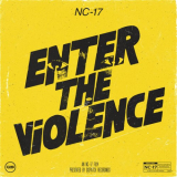NC-17 - Enter The Violence '2023