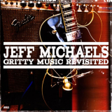 Jeff Michaels - Gritty Music Revisited '2023