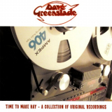 Dave Greenslade - Time To Make Hay - A Collection Of Original Recordings '2015 / 2023
