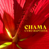 Cyro Baptista - Chama '2023