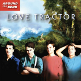 Love Tractor - Around The Bend (40th Anniversary Remastered Edition) '1983