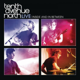 Tenth Avenue North - Live: Inside & In Between '2011