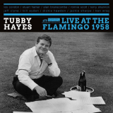 Tubby Hayes - Live At The Flamingo 1958 (Live) '2023