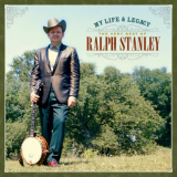 Ralph Stanley - My Life & Legacy: The Very Best of Ralph Stanley '2014