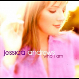 Jessica Andrews - Who I Am '2001