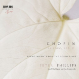 Peter Phillips - Chopin in Time, Vol. 3. Piano Music from the Golden Age '2023