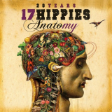 17 Hippies - 20 Years 17 Hippies - Anatomy & Metamorphosis '2016