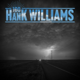 Hank Williams - Hank Williams 100 '2023