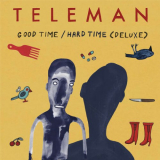 Teleman - Good Time/Hard Time (Deluxe) '2023
