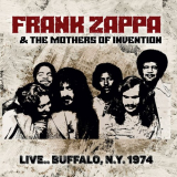 Frank Zappa & The Mothers Of Invention - Live... Buffalo, N.Y. 1974 '2023
