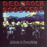 Red Rock Roosters - Altitude Is Everything '1998