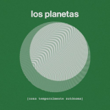 Los Planetas - Zona Temporalmente AutÃ³noma '2017