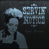 Lady Bianca - Servin Notice '2012