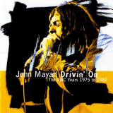 John Mayall - Drivin' On: The ABC Years 1975 to 1982 '1998
