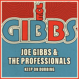 Joe Gibbs & The Professionals - Keep On Dubbing '2023