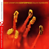 Hank Crawford - Centerpiece (Digitally Remastered) '2007