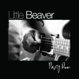 Little Beaver - Party Down '2005/2007