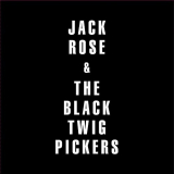 Jack Rose - Jack Rose & The Black Twig Pickers '2009