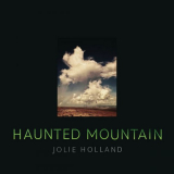 Jolie Holland - Haunted Mountain '2023