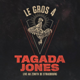 Tagada Jones - Le Gros 4 (Live au ZÃ©nith de Strasbourg) '2022