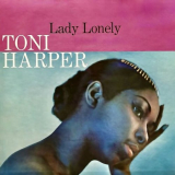 Toni Harper - Lady Lonely (Remastered) '1959/2009