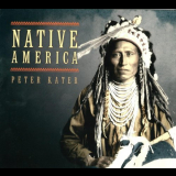 Peter Kater - Native America '2022
