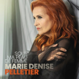 Marie Denise Pelletier - Sous ma peau de femme '2023