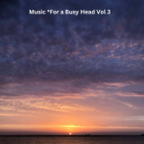 Pan Electric - Music For a Busy Head Volume 3 '2023