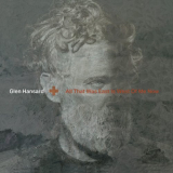 Glen Hansard - All That Was East Is West Of Me Now '2023