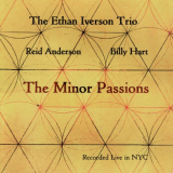 Ethan Iverson Trio - The Minor Passions '1999