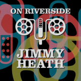 Jimmy Heath - On Riverside: Jimmy Heath '2023