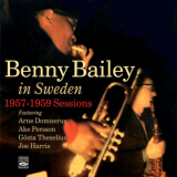 Benny Bailey - In Sweden: 1957 - 1959 Sessions '2011
