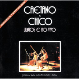Caetano Veloso - Caetano E Chico Juntos E Ao Vivo '1972