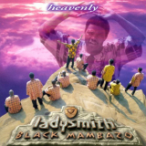 Ladysmith Black Mambazo - Heavenly '1997