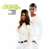 Groove Coverage - 7 Years And 50 Days '2004