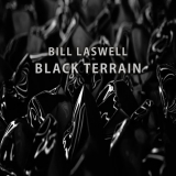 Bill Laswell - Black Terrain '2023