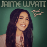 Jaime Wyatt - Feel Good '2023