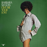 Barbara Mason - Give Me Your Love '1973 / 2023